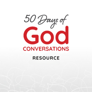 50 Days Of God Conversations